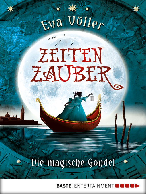Title details for Zeitenzauber--Die magische Gondel by Eva Völler - Available